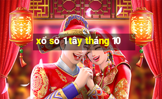 xổ số 1 tây tháng 10