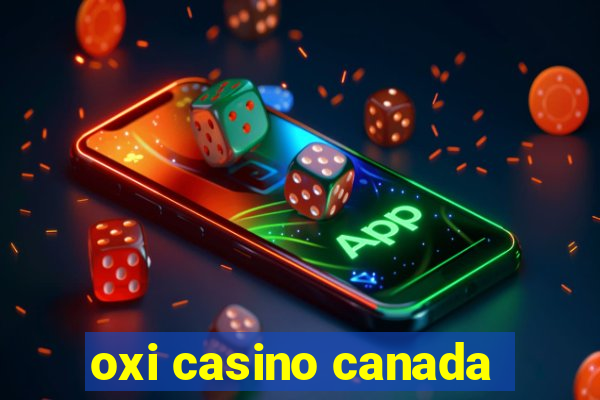 oxi casino canada