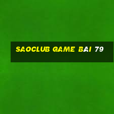 Saoclub Game Bài 79