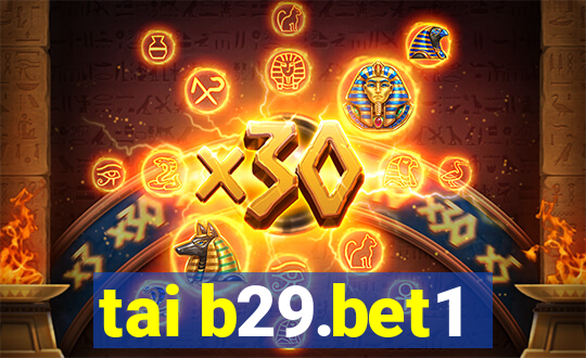 tai b29.bet1