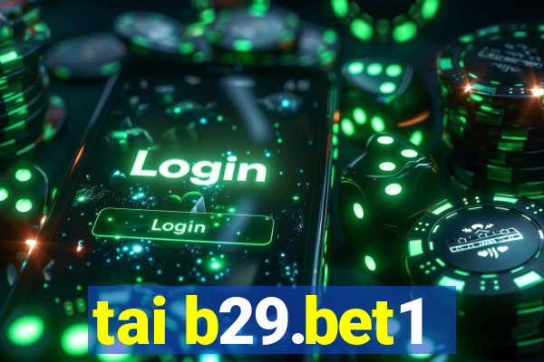 tai b29.bet1