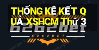 THỐNG KÊ KẾT QUẢ XSHCM Thứ 3