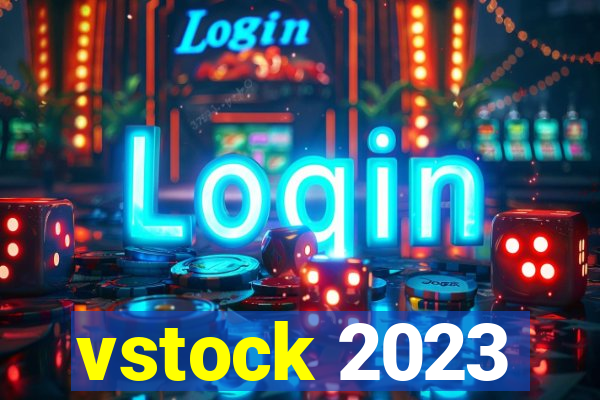 vstock 2023