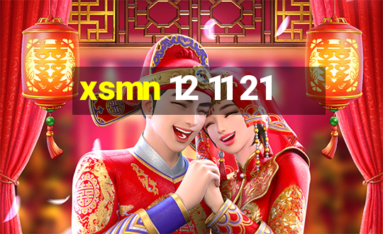 xsmn 12 11 21