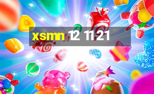 xsmn 12 11 21