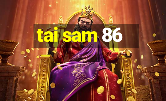 tai sam 86