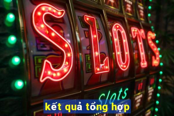 kết quả tổng hợp