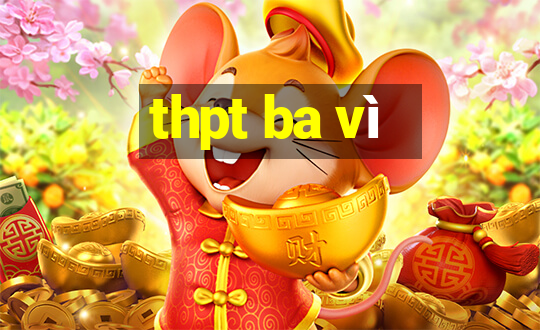 thpt ba vì