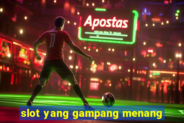 slot yang gampang menang