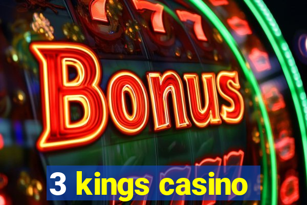 3 kings casino