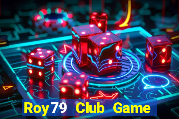 Roy79 Club Game Bài 88 Club Đổi Thưởng