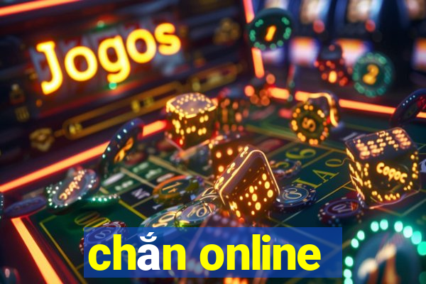 chắn online