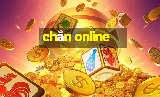 chắn online