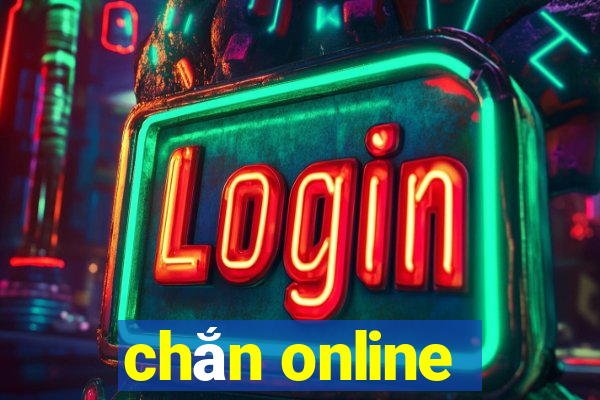 chắn online