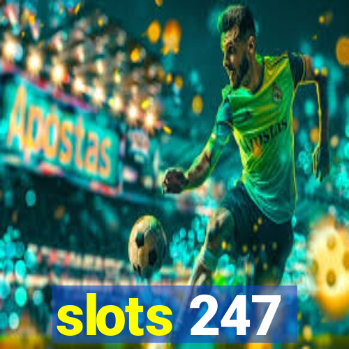 slots 247