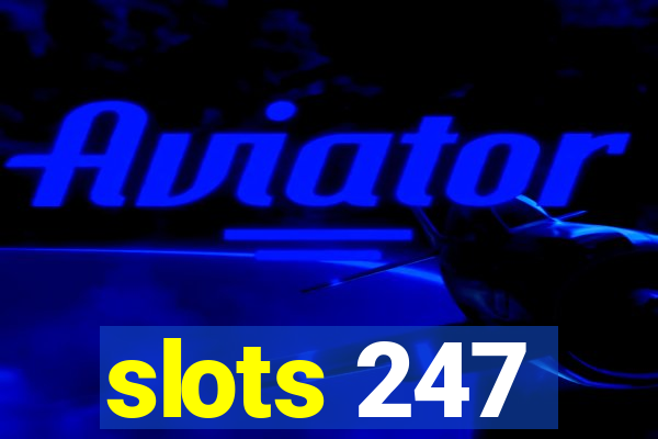 slots 247