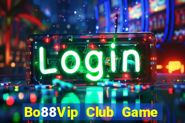 Bo88Vip Club Game Bài Hát