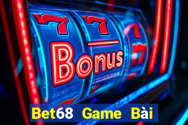 Bet68 Game Bài Trên Máy Tính