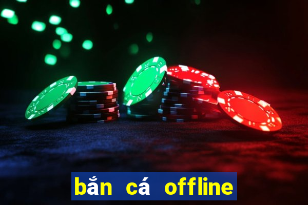 bắn cá offline mod apk