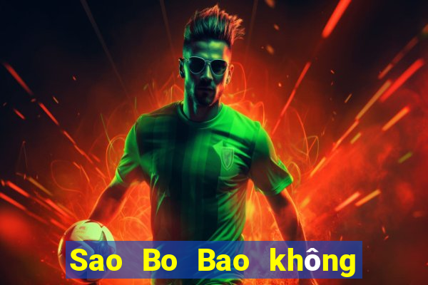 Sao Bo Bao không hạ cánh được