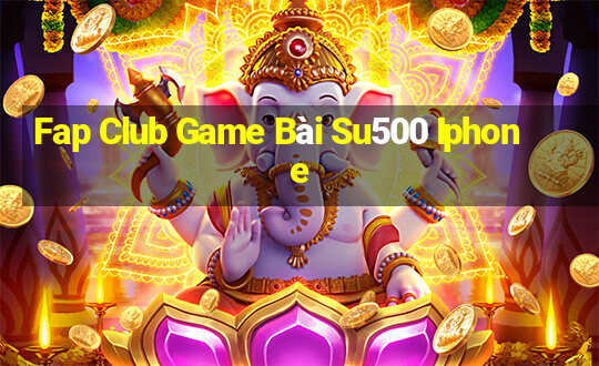 Fap Club Game Bài Su500 Iphone