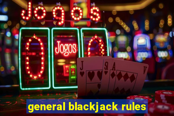 general blackjack rules