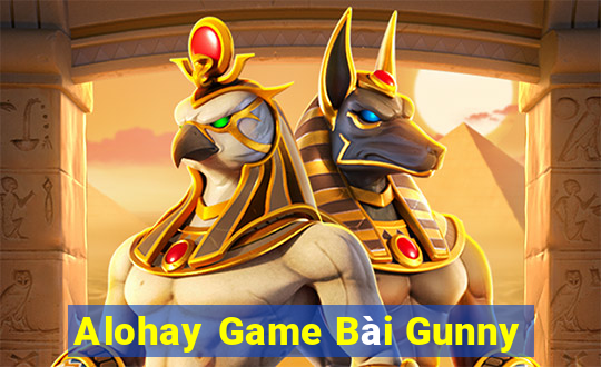 Alohay Game Bài Gunny