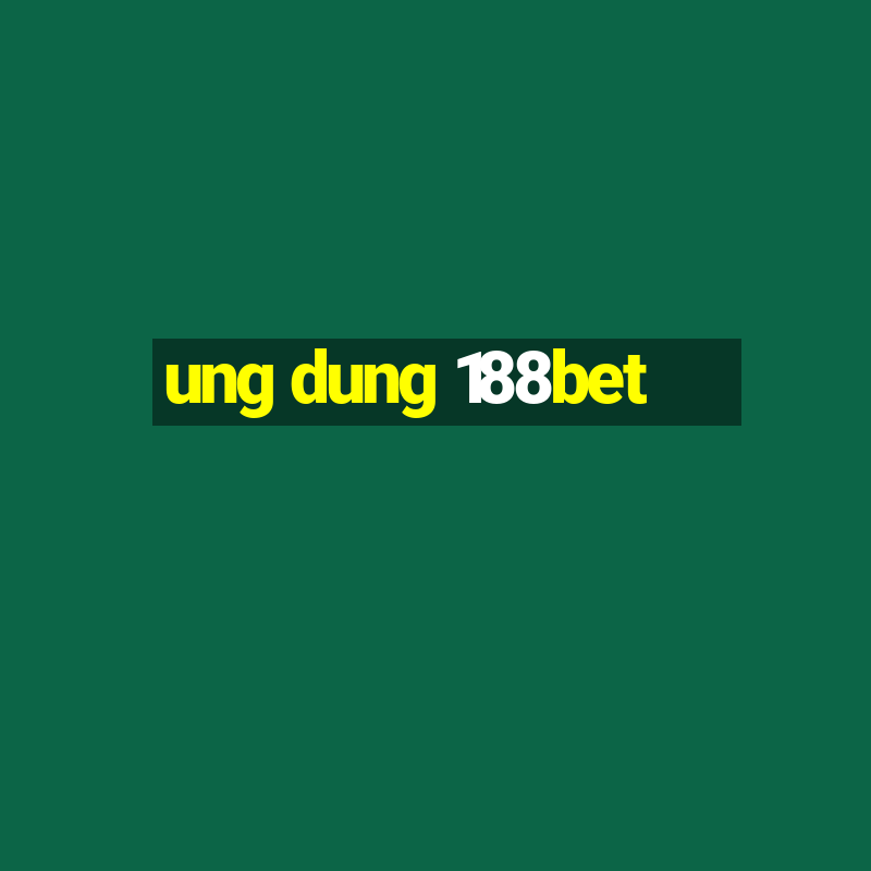 ung dung 188bet