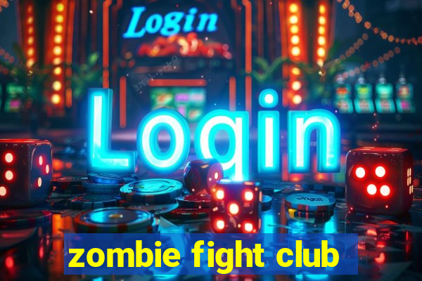 zombie fight club