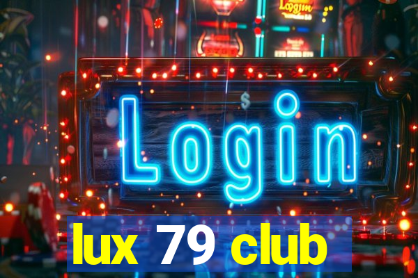 lux 79 club