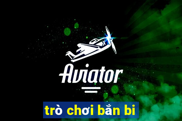 trò chơi bắn bi