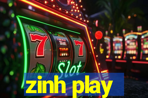 zinh play