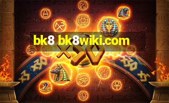 bk8 bk8wiki.com