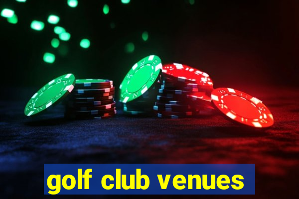 golf club venues