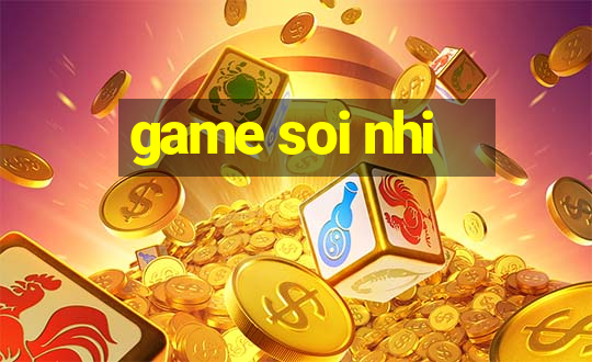 game soi nhi