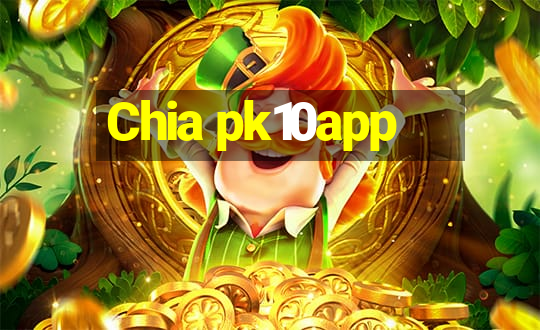 Chia pk10app