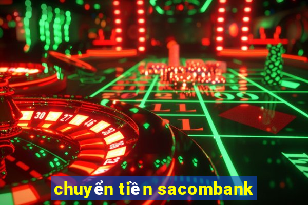 chuyển tiền sacombank