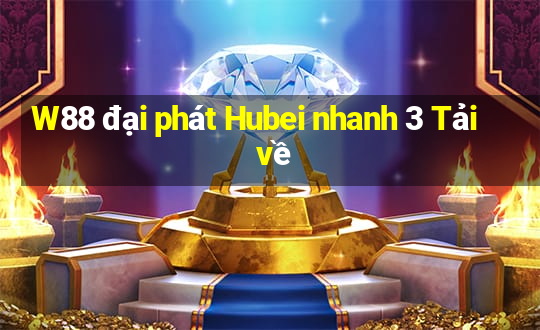 W88 đại phát Hubei nhanh 3 Tải về