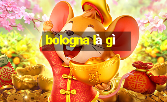 bologna là gì