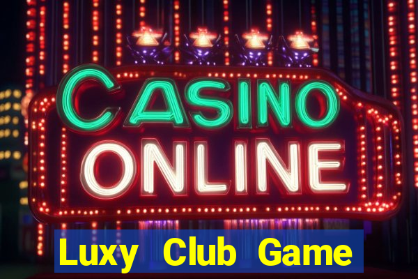 Luxy Club Game Bài Vàng