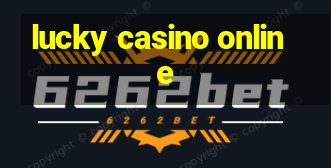 lucky casino online