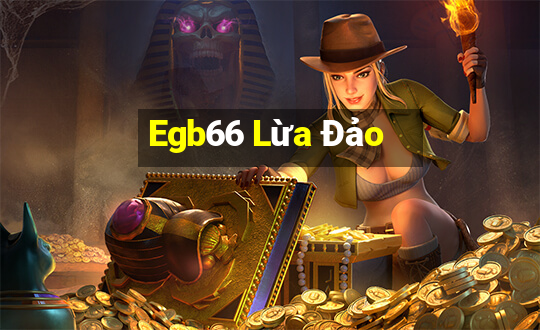 Egb66 Lừa Đảo