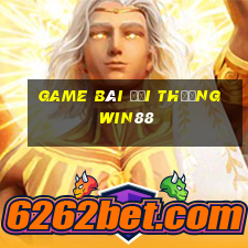 game bài đổi thưởng win88