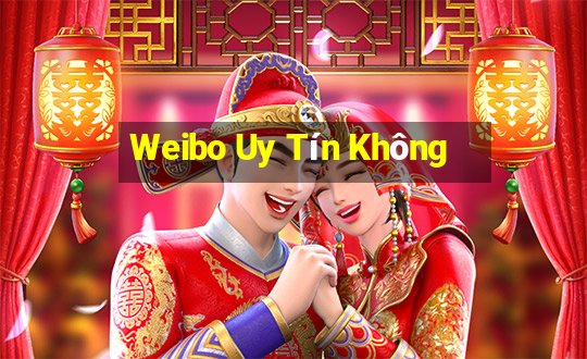 Weibo Uy Tín Không