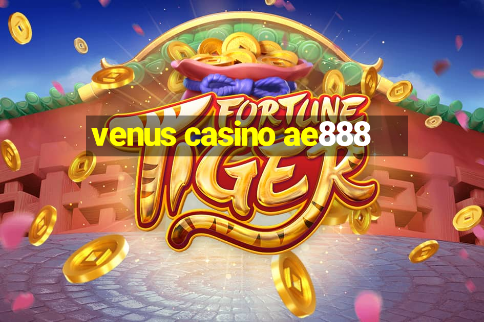 venus casino ae888