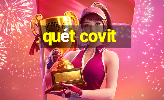 quét covit