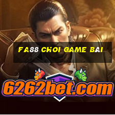 Fa88 Choi Game Bài