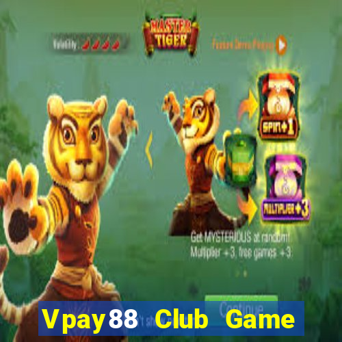 Vpay88 Club Game Bài Giải Trí