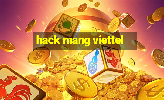 hack mang viettel