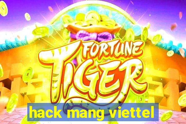 hack mang viettel